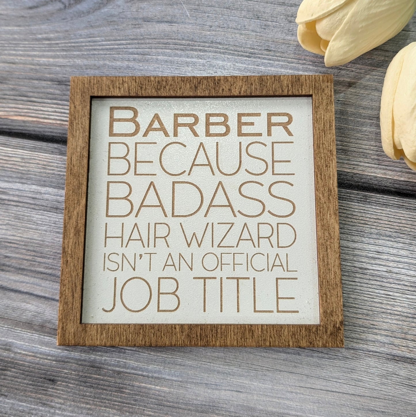 Barber Because Badass Hair Wizard isn't a Job Title - Farmhouse Coaster