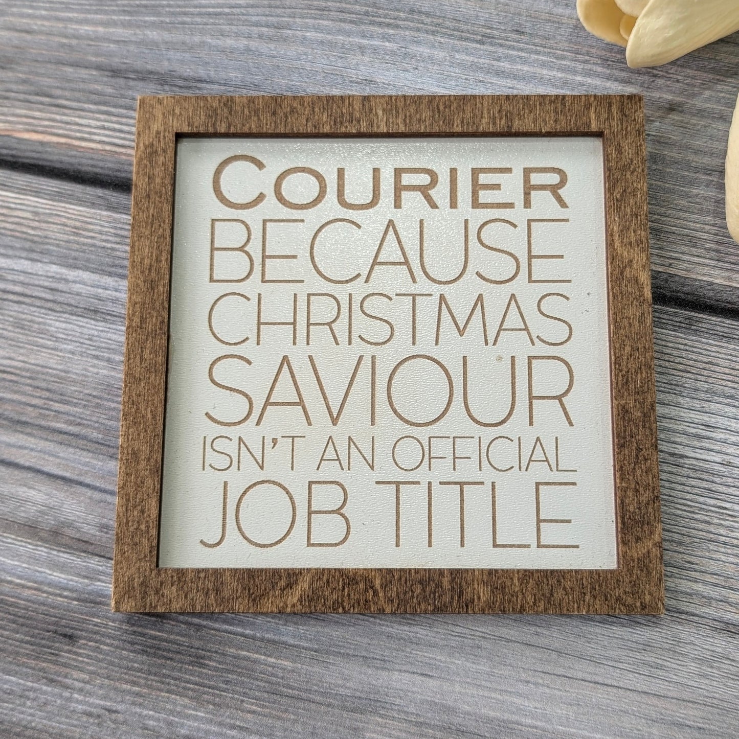 Courier Because Christmas Saviour isn't a Job Title