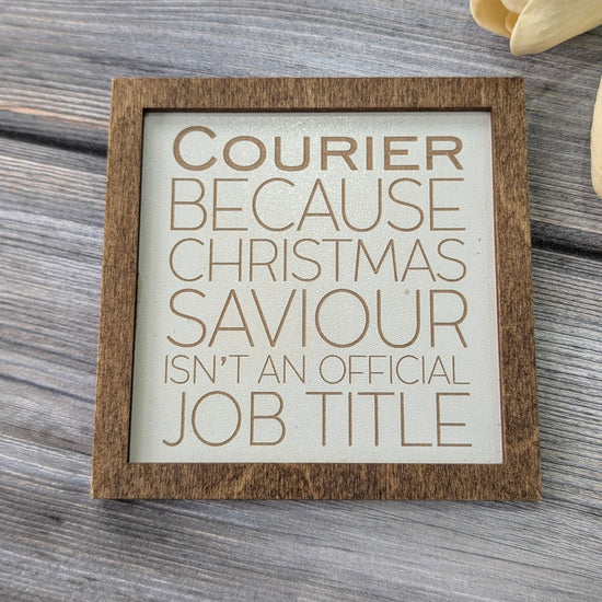 Courier Because Christmas Saviour isn't a Job Title